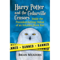 Harry Potter and the Cedarville Censors: Inside the Precedent-Setting Defeat of an Arkansas Book Ban