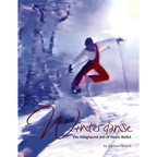 Winterdanse: The Misplaced Art of Snow Ballet - Paperback