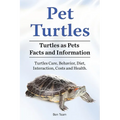 Pet Turtles. Turtles as Pets Facts and Information. Turtles Care, Behavior, Diet, Interaction, Costs and Health.