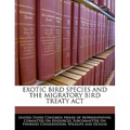 Exotic Bird Species and the Migratory Bird Treaty ACT