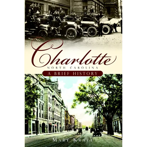 Charlotte, North Carolina: A Brief History