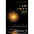 Your Unique Self: The Radical Path to Personal Enlightenment