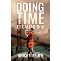Doing Time in California