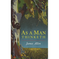 As a Man Thinketh
