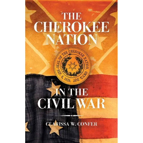 The Cherokee Nation in the Civil War