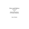 Grove and Gallows: Greek and Latin Sources for Germanic Heathenism