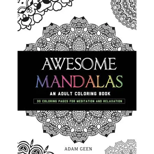 Awesome Mandalas: An Adult Coloring Book