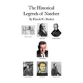 The Historical Legends of Natchez