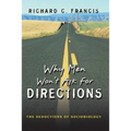 Why Men Won't Ask for Directions: The Seductions of Sociobiology