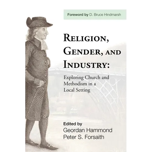 Religion, Gender, and Industry: Exploring Church and Methodism in a Local Setting