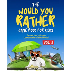 The Would You Rather Game Book for Kids: Travel The 25 Iconic Landmarks of the World ( Gift Ideas Series Volume 2) - Paperback