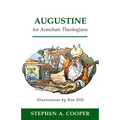Augustine for Armchair Theologians