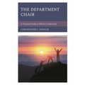 The Department Chair: A Practical Guide to Effective Leadership