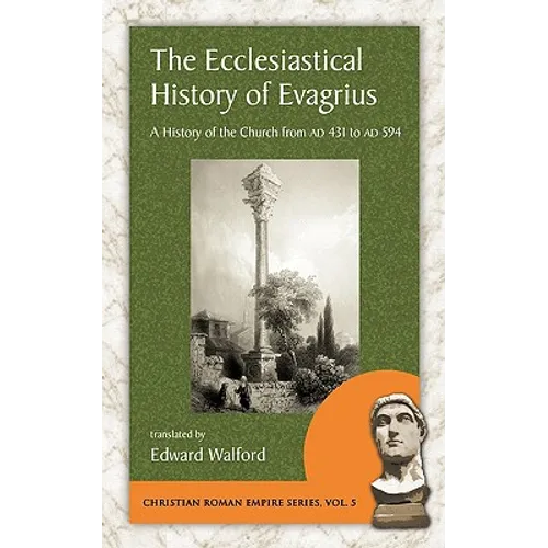 The Ecclesiastical History of Evagrius