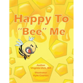 Happy To "Bee" Me