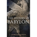 The History of Babylon: Illustrated Edition