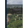 Tacitus, the Agricola and Germania
