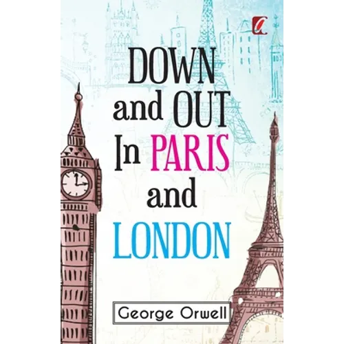 Down & out in Paris and London