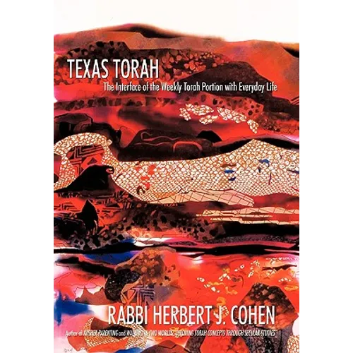Texas Torah: The Interface of the Weekly Torah Portion with Everyday Life