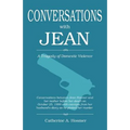 Conversations with Jean: A Tragedy of Domestic Violence