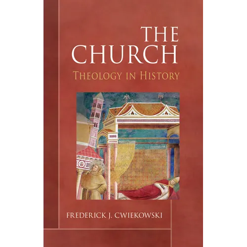 The Church: Theology in History