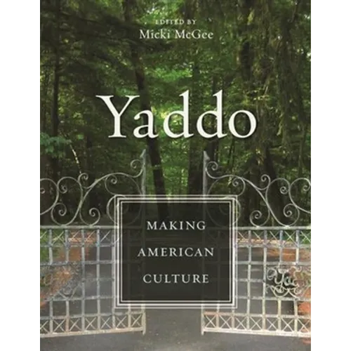 Yaddo: Making American Culture
