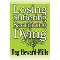 Losing, Suffering, Sacrificing and Dying