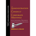 The Administration and Conduct of Corporate Meetings: With Appendixes, Precedents and Shareholders' Questions