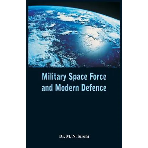 Military Space Force and Modern Defence
