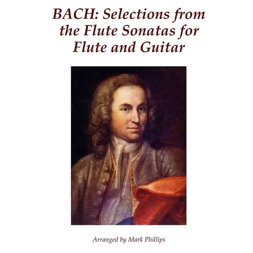 Bach: Selections from the Flute Sonatas for Flute and Guitar