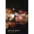 Theology as Revisionary Metaphysics: Essays on God and Creation