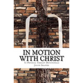 In Motion with Christ: 52 Physical Therapy Devotionals