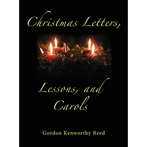 Christmas Letters, Lessons, and Carols