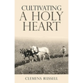 Cultivating a Holy Heart