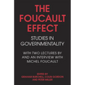 The Foucault Effect: Studies in Governmentality: With Two Lectures by and an Interview with Michel Foucault