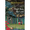 Don't Run, My Love