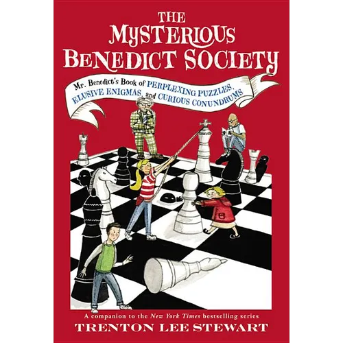 The Mysterious Benedict Society: Mr. Benedict's Book of Perplexing Puzzles, Elusive Enigmas, and Curious