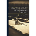 Drafting Court Motions and Orders