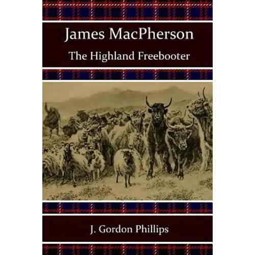James MacPherson: The Highland Freebooter
