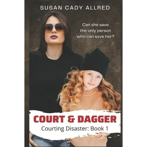 Court & Dagger: A YA Teen Spy Thriller (Courting Danger: Book 1)