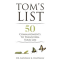 Tom's List: 50 Commandments to Transform Your Life
