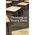 Thinking at Every Desk: Four Simple Skills to Transform Your Classroom
