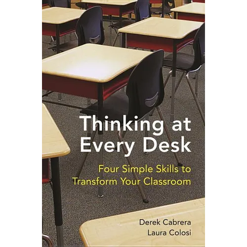Thinking at Every Desk: Four Simple Skills to Transform Your Classroom