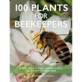100 Plants for Beekeepers