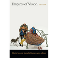 Empires of Vision: A Reader