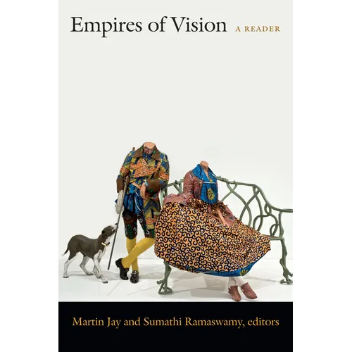 Empires of Vision: A Reader