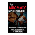 The Automatic 6-Pack Workout