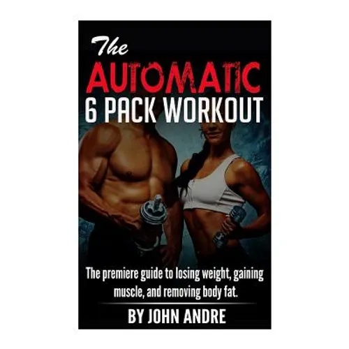 The Automatic 6-Pack Workout
