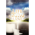 Life in The Faith Lane