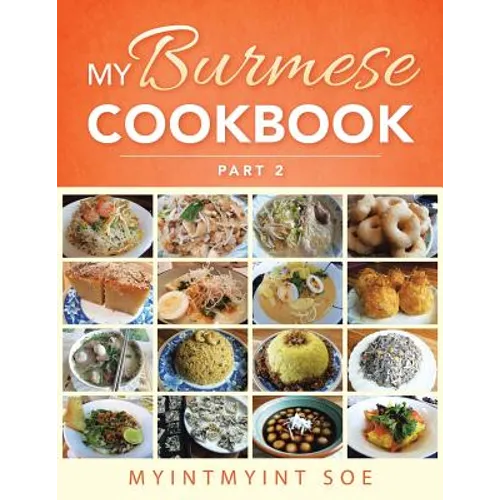 My Burmese Cookbook: Part 2